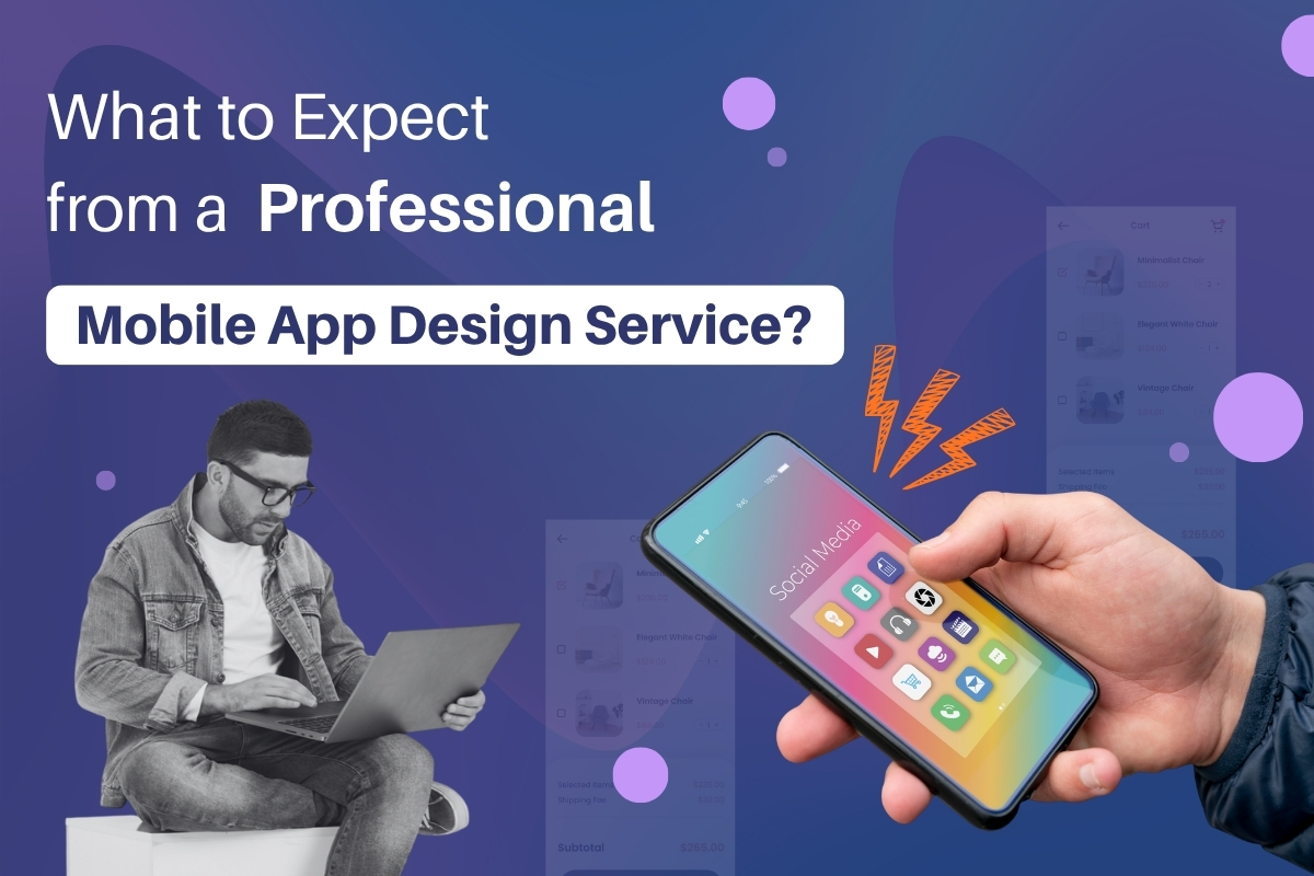 What to Expect from a Professional Mobile App Design Service?