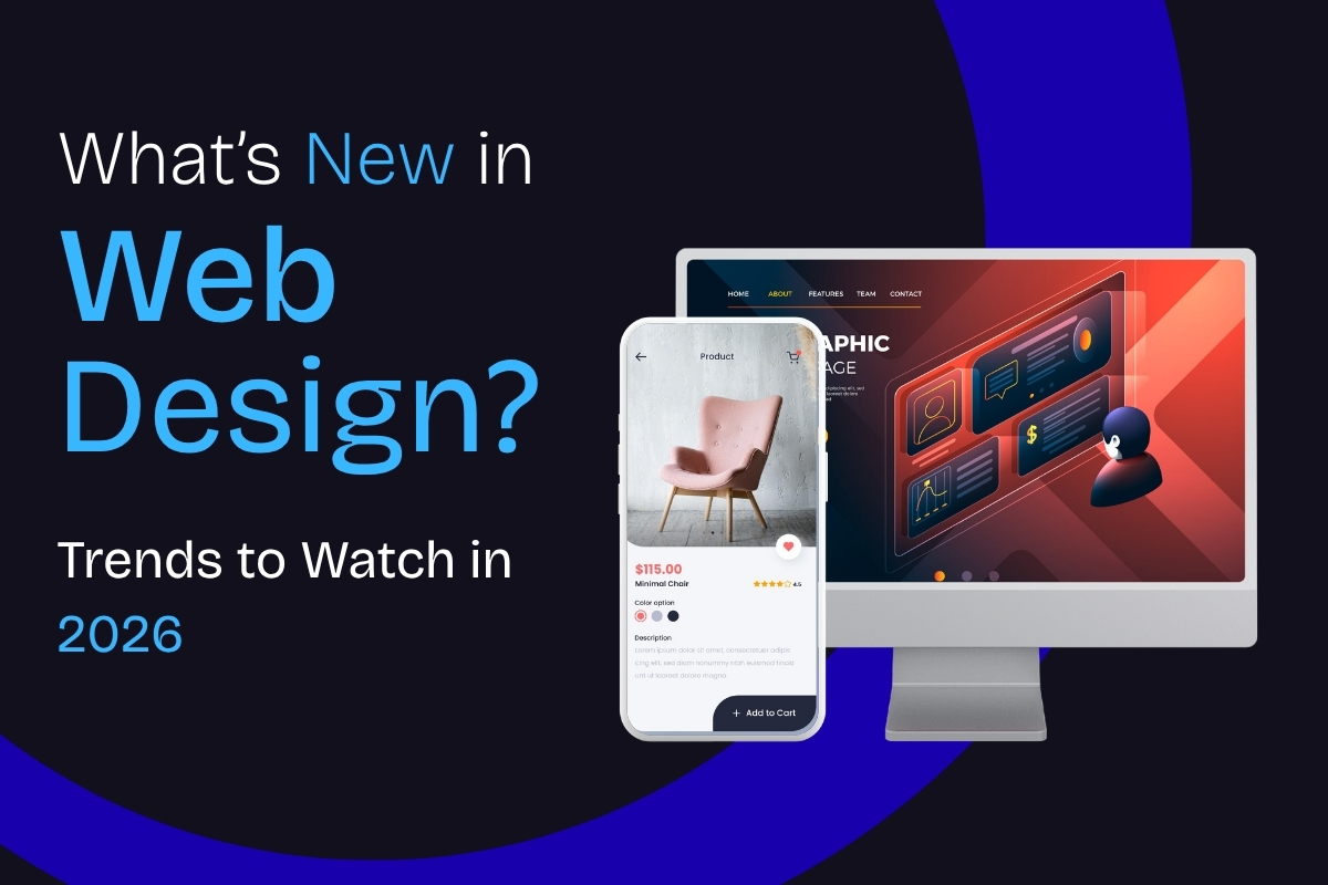 What’s New in Web Design? Trends to Watch in 2026