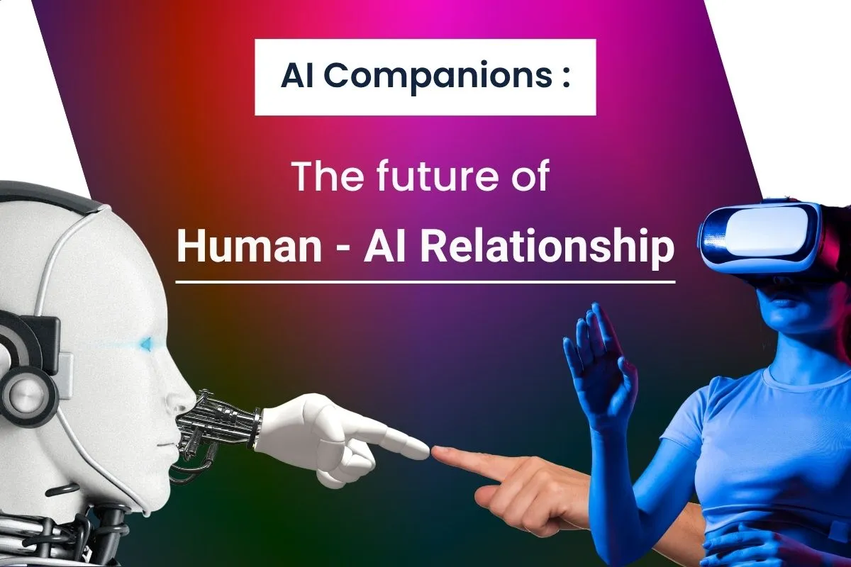 AI Companions: The Future of Human – AI Relationships
