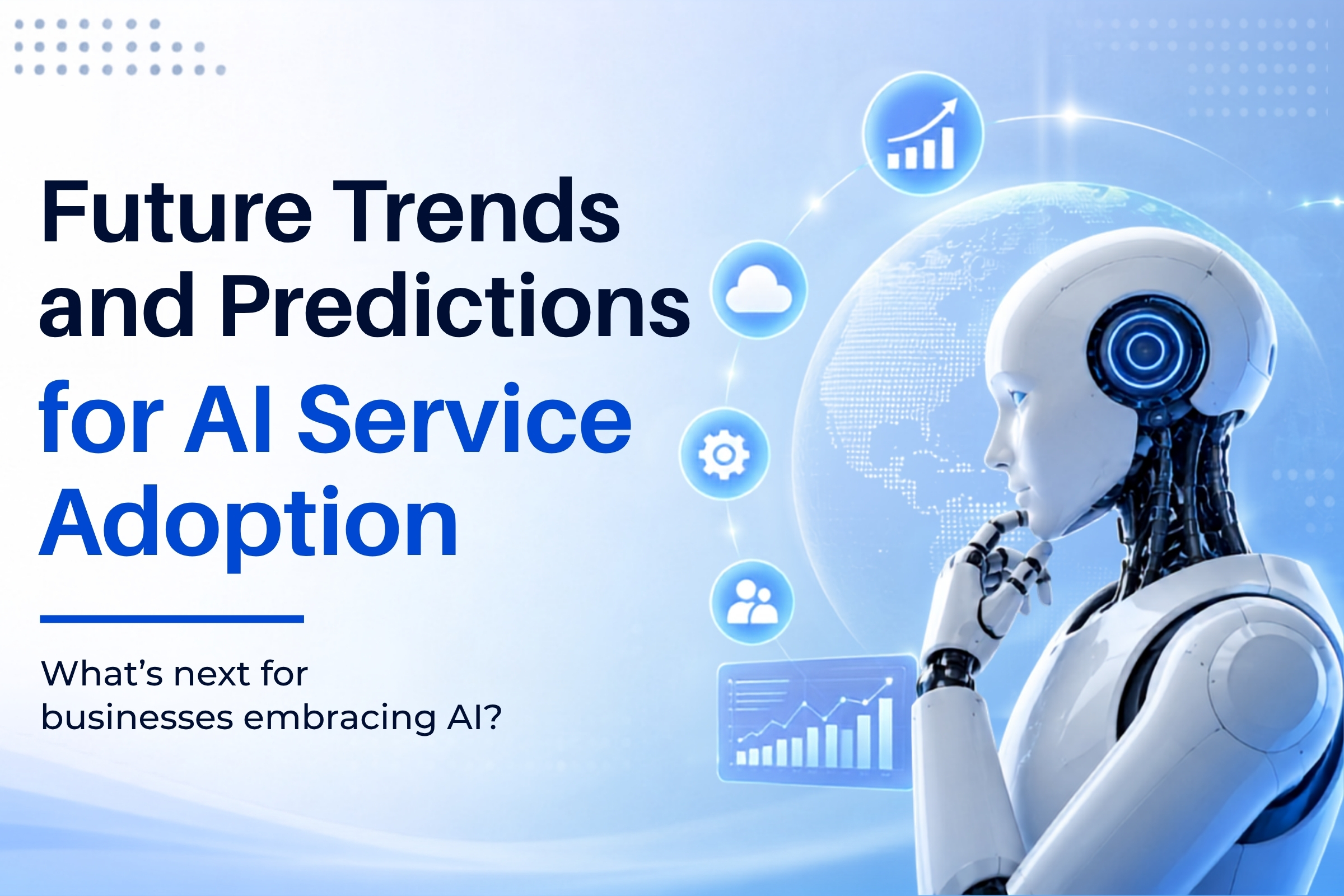 Future Trends and Predictions for AI Service Adoption